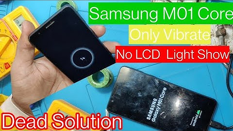 Dead Solution Samsung M01 Core  No LCD Light show  Only vibrate