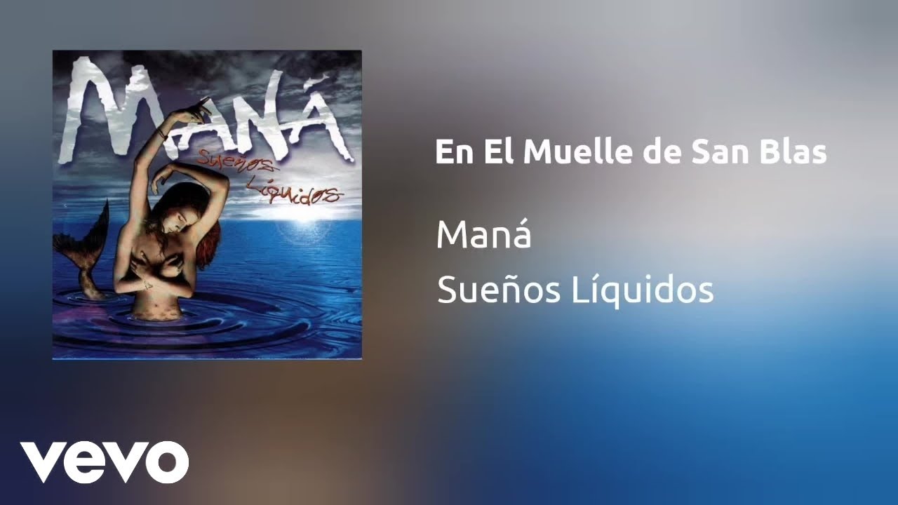 Maná - En El Muelle de San Blas (Audio) - YouTube