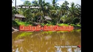 Mandawali - Amia Kamianjo (Papua New Guinea Oldie)