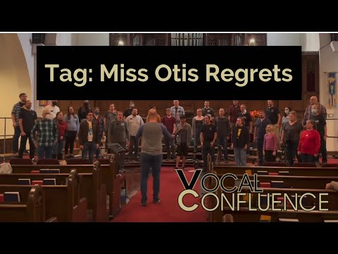 Vocal Confluence Tag: “Miss Otis Regrets”