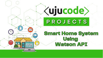 Smart Home System using Scratch and Watson API | Ujucode Projects
