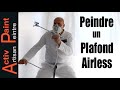 comment peindre un plafond au pistolet peinture airless