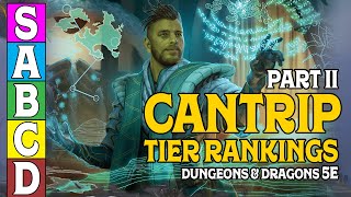 Tier Ranking Cantrips in D&D 5e (Part 2)