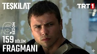 Teşkilat 159. Bölüm Fragmanı Sınır Ötesinde Nefesler Tutuldu