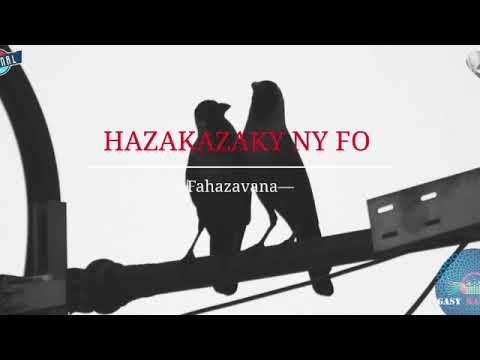 Tantara Radio Fahazavana: HAZAKAZAKY NY FO