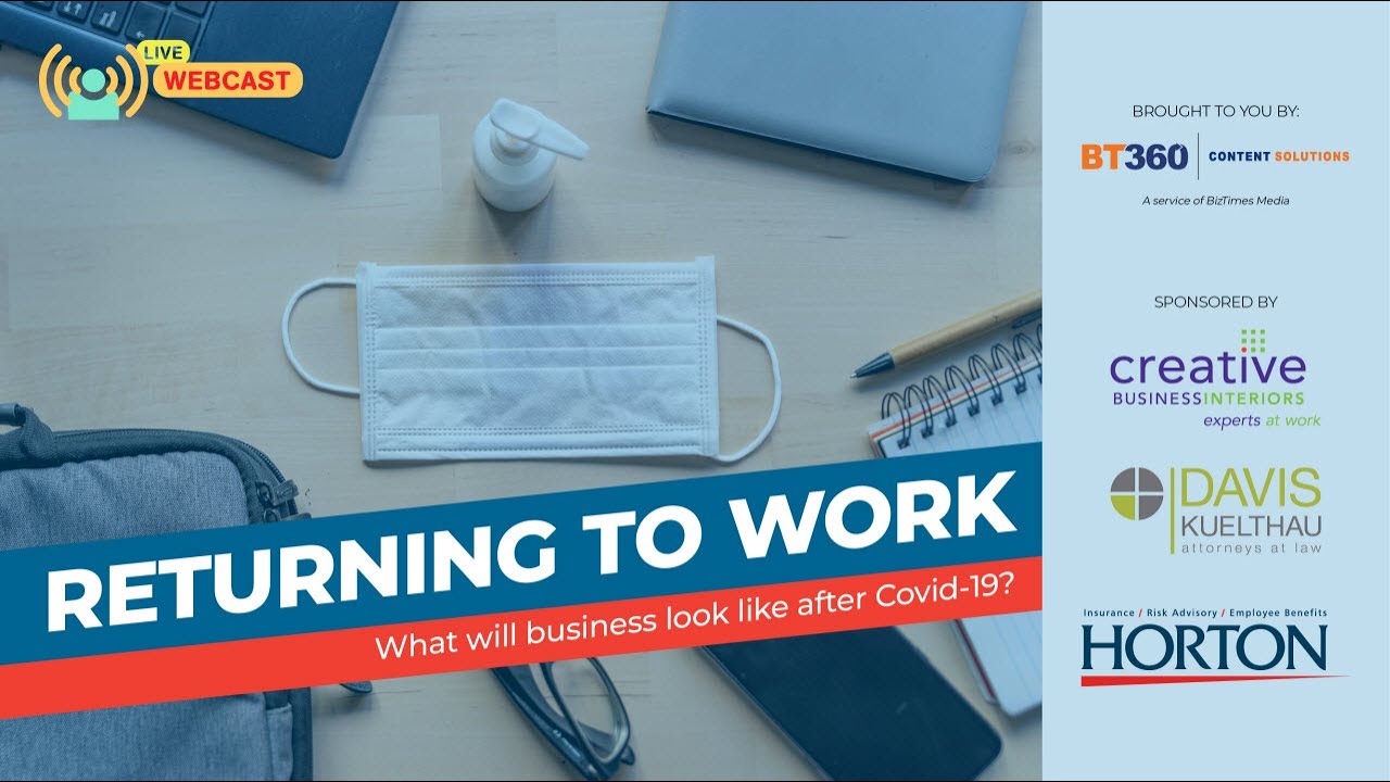Returning to Work: What will business look like after Covid-19? Webcast ...