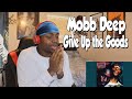 FIRST TIME HEARING- Mobb Deep - Give Up the Goods (Just Step) ft. Big Noyd REACTION