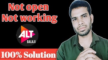 Alt balaji app not open | not working