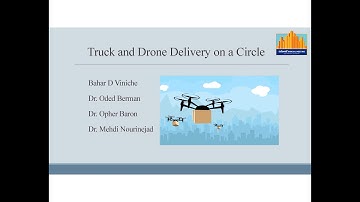 Truck and Drone Delivery on a Circle – INFORMS Conference, 2021 - Presented by Bahar Dehqani Viniche