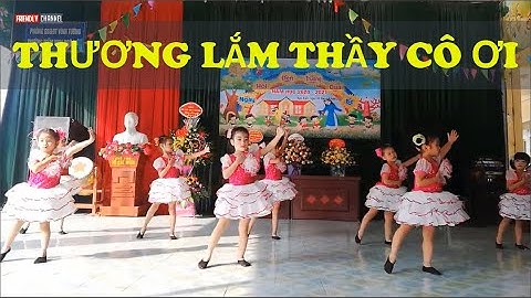 Múa THƯƠNG LẮM THẦY CÔ ƠI | Ngày Khai Giảng Năm Học Mới