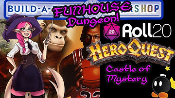 Build A FUNHOUSE Dungeon Workshop! - Roll20 - HeroQuest Castle of Mystery