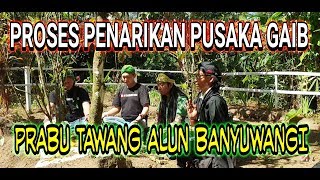 Retrieving the Mystical Heirloom of PRABU TAWANG ALUN Banyuwangi
