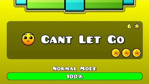 GEOMETRY DASH- CANT LET GO (level 6) ALL COINS