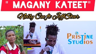 Nelly Cee ft JeffStar Cousins-Magany Kateet💉💉video cover