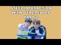 ATEEZ INTERACTION WITH OTHER IDOLS PART 2