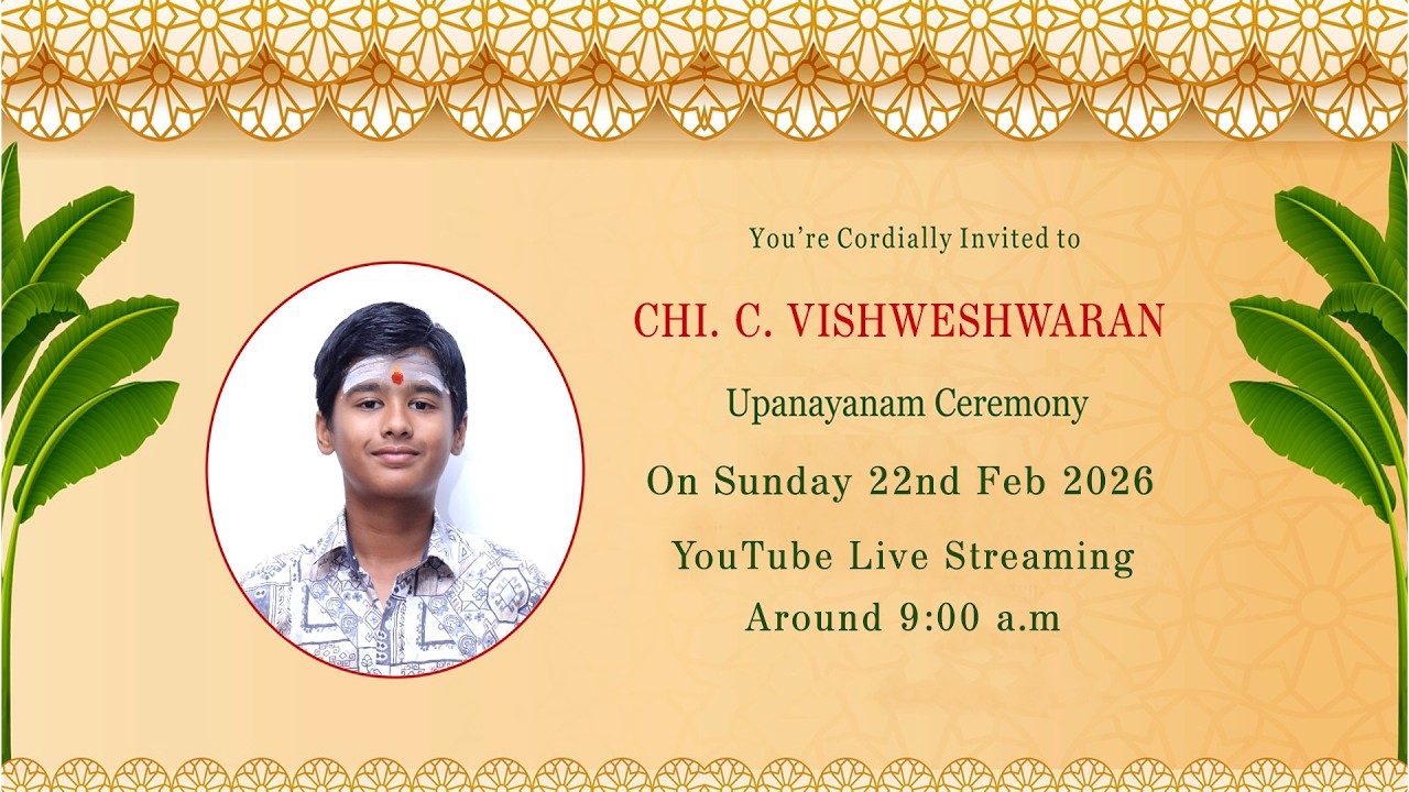 Chi.C.Vishweshwaran, Upanayanam Ceremony Live Streaming, Date: 22nd Feb 2026, Time: 9am