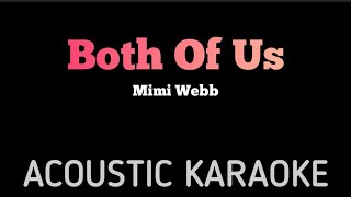 Mimi Webb - Both Of Us | Acoustic Karaoke