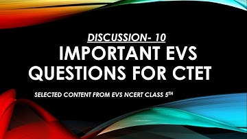 Evs NCERT Chapter wise Discussion | Part- 10 | EVS NCERT SUMMARY FOR CTET/TETs
