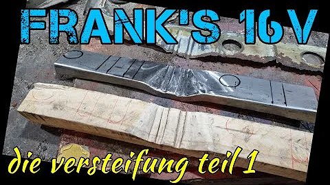 Frank's 16v - ep 14  " die versteifung im schwelle...