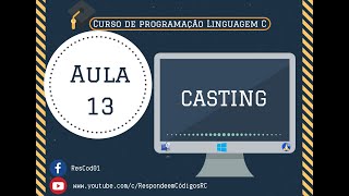 Aula 13: Casting - Linguagem C - Responde em Códigos RC