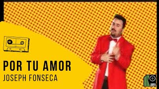 Video thumbnail of "Joseph Fonseca- Por Tu Amor (Video Oficial)"