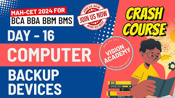 Computer Backup Devices | Day 16 | MAH CET 2024 for BCA BBA BMS BBM 🚀 FREE Crash Course