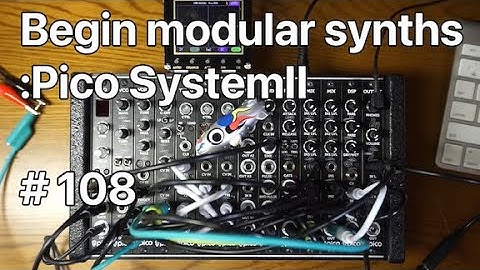 Begin modular synths : Erica Synths Pico System II #108