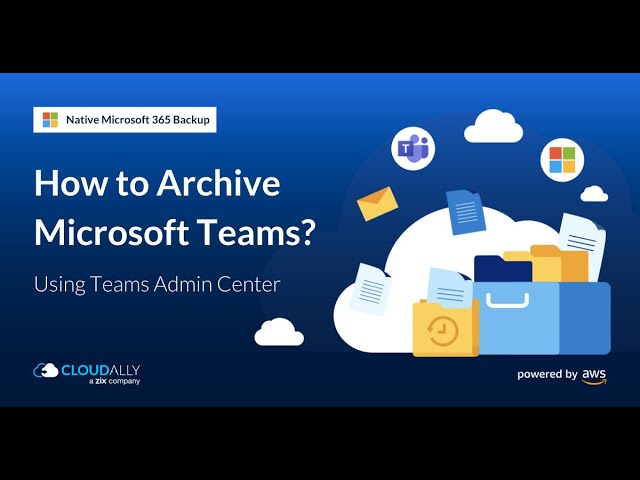 How to Archive Microsoft Teams Using the Admin Center? Native Microsoft Teams Backup