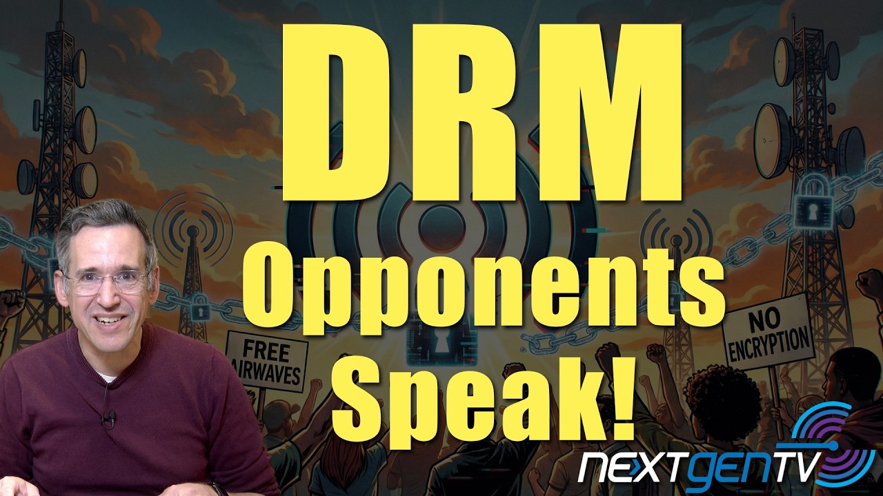 Противники DRM-защиты ATSC 3.0 высказывают своё мнение!