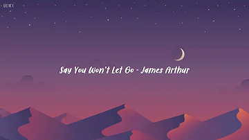 say you won't let go - james arthur (slowed + reverb)