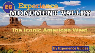 Experience Monument Valley, the iconic American West. A travel guide.