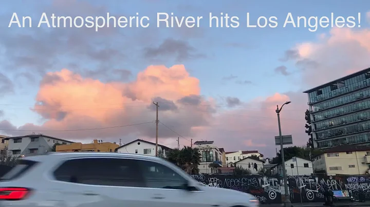Atmospheric River Hits LA