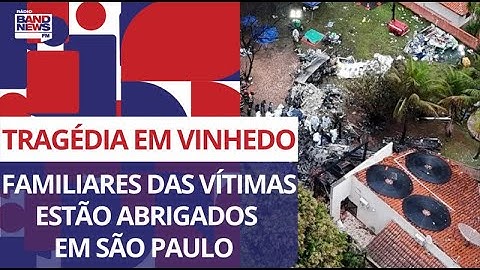 Tragédia em Vinhedo (SP): familiares das vítimas estão abrigados em São Paulo