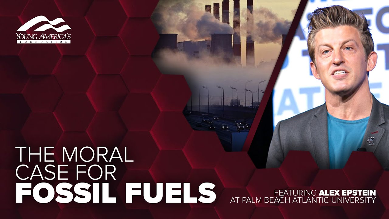 The moral case for fossil fuels | Alex Epstein at Palm Beach Atlantic  University - YouTube