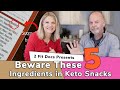 5 Ingredients to Be Aware of in Keto Snacks