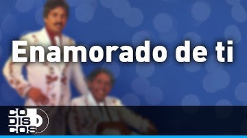 Enamorado De Ti, Binomio De Oro - Audio