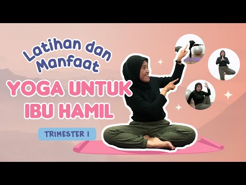 Latihan & Manfaat Yoga untuk Ibu Hamil Trimester 1 - bersama Bidan Gita