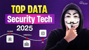 Top Data Security Technologies You Must Know in 2025 🔐