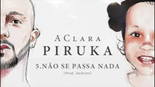 Piruka - Não Se Passa Nada