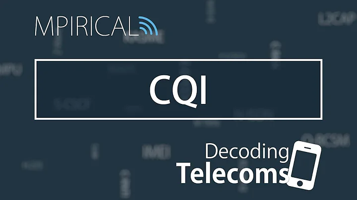CQI - Decoding Telecoms - DayDayNews