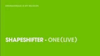 Video thumbnail of "Shapeshifter - One (Live)"