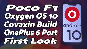 Poco F1 | Oxygen OS 10 Covaxin Build | First Look | OnePlus 6 Port | Android 10