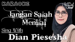 JANGAN SALAH MENILAI - DUET KARAOKE BARENG DIAN PIESESHA
