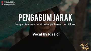 PENGAGUM JARAK - Rizaldi | Musikalisasi Puisi Aksara Senja