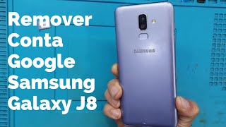 COMO REMOVER A CONTA DO GOOGLE SAMSUNG J8 SEM PC