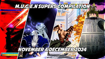 M.U.G.E.N Amazing Supers Compilation (November & December 2024)