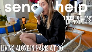 I Actually Need To Get My Life Together Like Now Cry Living Alone In Paris