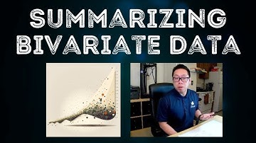 Summarizing Bivariate Data