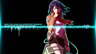 Nightcore - How You Love Me (Acoustic Version)