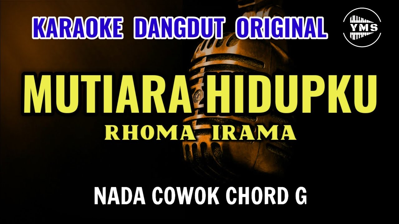 MUTIARA HIDUPKU - RHOMA IRAMA || KARAOKE DANGDUT ORIGINAL || NADA COWOK
